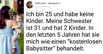 Ich habe mich geweigert, für meine Schwester zu babysitten, und jetzt nennt mich die ganze Familie ’egoistisch’