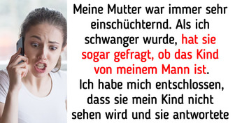 Eine Frau entschied sich dazu, ihr Neugeborenes nicht ihrer Mutter vorzustellen und sie ist wütend