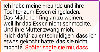 Ich habe meine Freunde gebeten, mein Haus zu verlassen, weil ihre Tochter unhöflich war