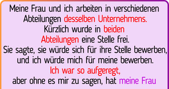 Meine Frau hat sich für dieselbe Stelle wie ich beworben, ohne es mir zu sagen
