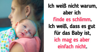 20 Mütter, die sich gegen das Stillen entschieden haben, sprechen ganz offen über ihre Gründe