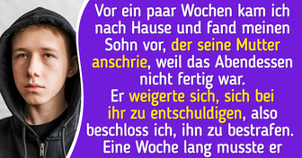 Mein Sohn weiß nicht zu schätzen, was seine Mutter alles tut, also habe ich ihm eine wertvolle Lektion erteilt