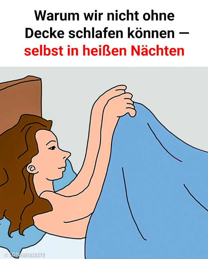 Warum wir nicht ohne Decke schlafen können — selbst in heißen Nächten