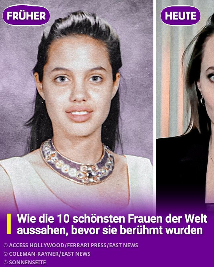 Wie die 10 schönsten Frauen der Welt aussahen, bevor sie berühmt wurden