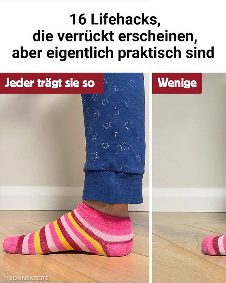 16 Lifehacks, die verrückt erscheinen, aber eigentlich praktisch sind