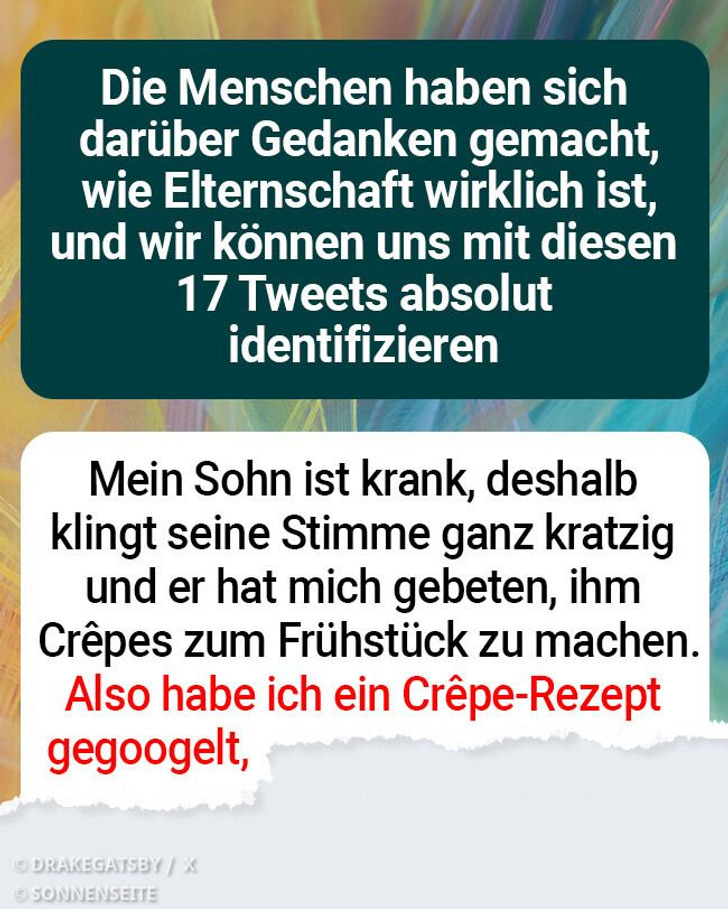 Die Menschen haben sich darüber Gedanken gemacht, wie Elternschaft wirklich ist, und wir können uns mit diesen 17 Tweets absolut identifizieren