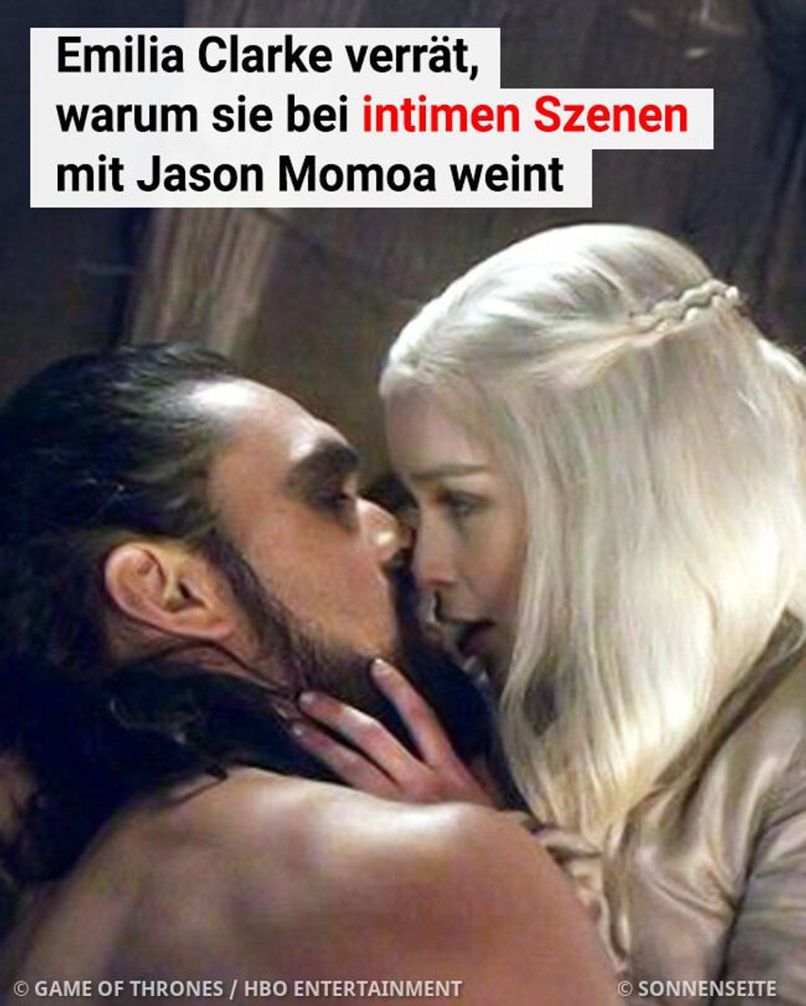 Emilia Clarke verrät, warum sie bei intimen Szenen mit Jason Momoa weint