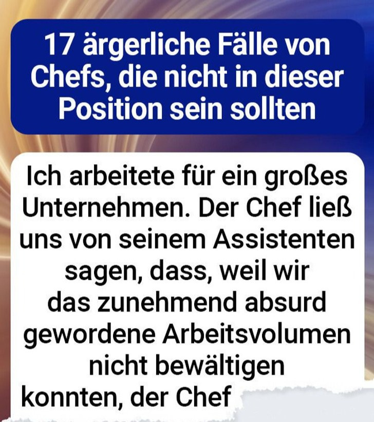 17 ärgerliche Fälle von Chefs, die nicht in dieser Position sein sollten