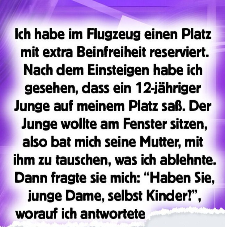 “Mein Kind will am Fenster sitzen.” Ich habe für einen bequemen Fensterplatz bezahlt und mich geweigert, mit einem anderen Passagier zu tauschen