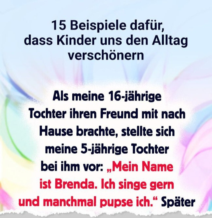 15 Beispiele dafür, dass Kinder uns den Alltag verschönern