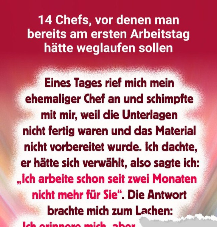 14 Chefs, vor denen man bereits am ersten Arbeitstag hätte weglaufen sollen